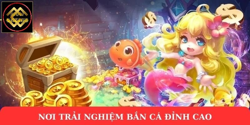 Nơi trải nghiệm bắn cá đỉnh cao