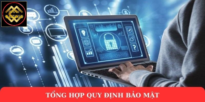 Tổng hợp quy định bảo mật