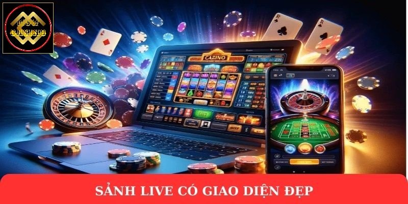 Sảnh live có giao diện đẹp